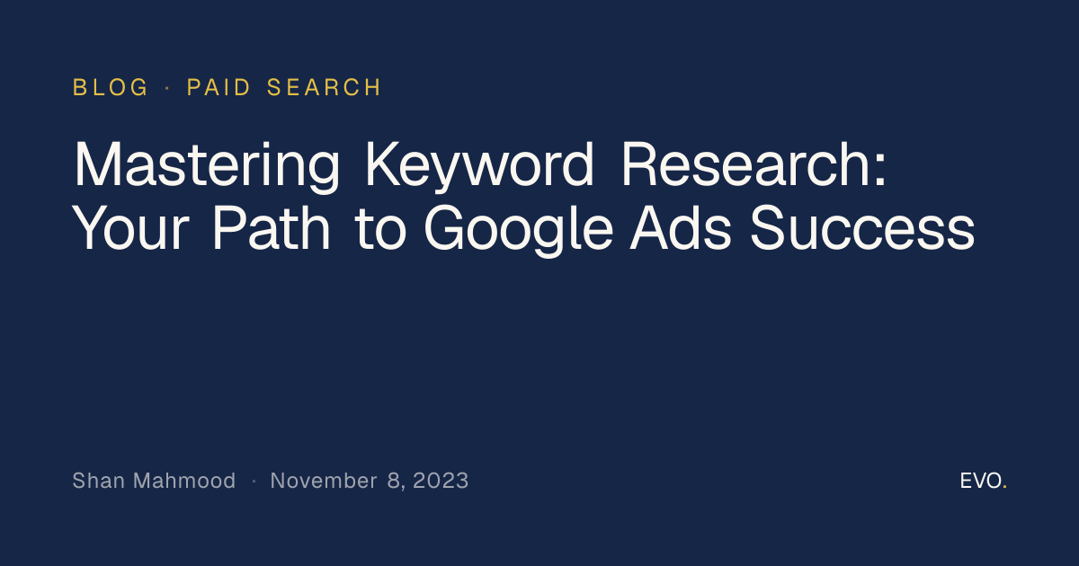Mastering Keyword Research: Your Path to Google Ads Success