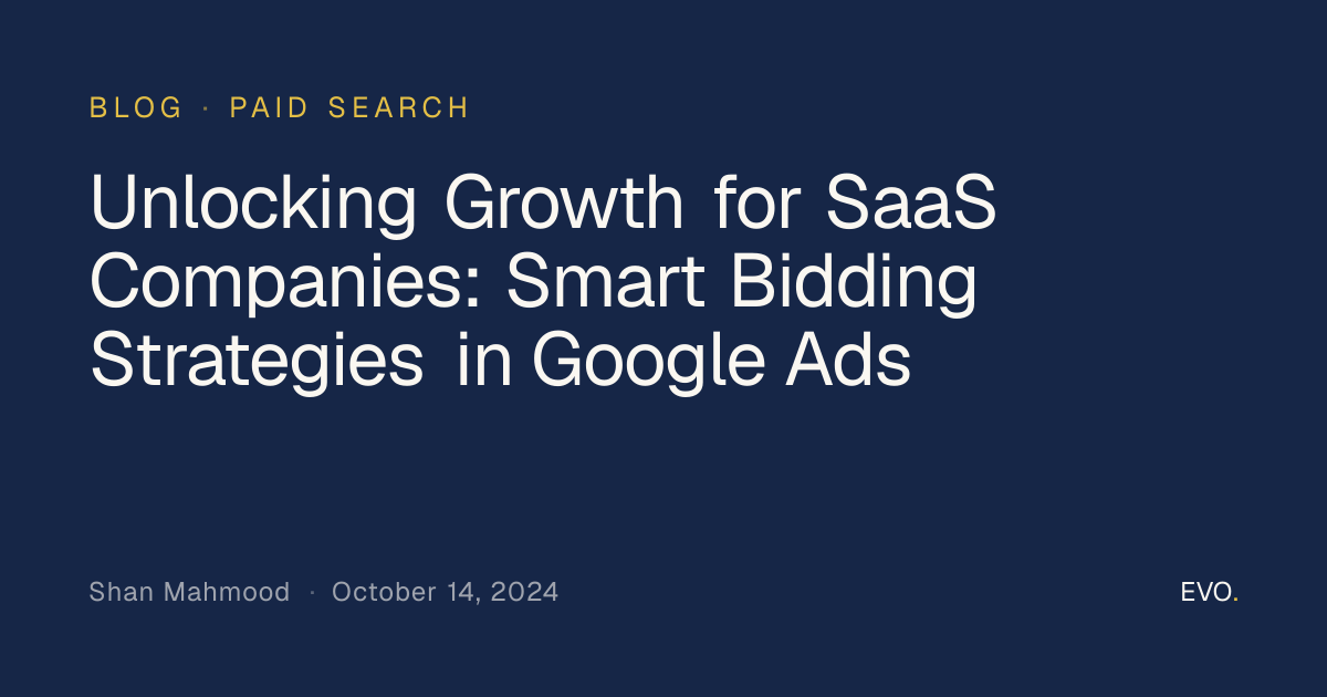 Unlocking Growth for SaaS Companies: Smart Bidding Strategies in Google Ads
